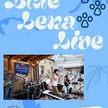 Blue Lena LIVE!