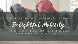 Delightful Mobility - for Postpartum & Beyond