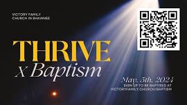 THRIVE x BAPTISMS