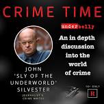 CRIME TIME | JOHN 'Sly of the Underworld' SILVESTER | Dinner & Show