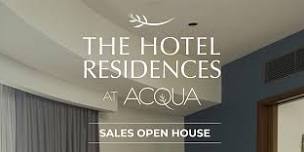 The Hotel Residences at Acqua OPEN HOUSE