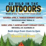 Go Wild In the Outdoors - Week of the Young Child Celebration