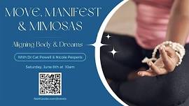 Move, Manifest & Mimosas: Aligning Body and Dreams