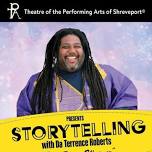 Storytelling with Da Terrence Roberts aka 