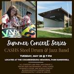 Summer Concert Series-CASHS Steel & Jazz Band