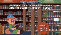 Getting to Know Our Neighbors and the Jewish Value of Respect