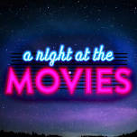 A Night at the Movies (Relaxed Performance)