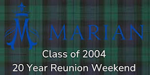 Marian Class of 2004- 20 Year Reunion