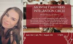 Monthly Mothers Integration Circle with Emily Sanders