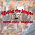 Cinco de Mayo | Tavern on the Wharf