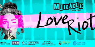 Miracle Theatre Presents: Love Riot