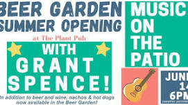 The Plant Pub Presents: Live Music with Grant Spence (weather permitting)