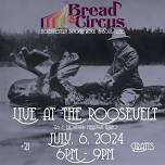 Bread & Circus live at The Roosevelt