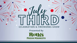 July 3rd Fireworks Celebration