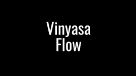 Vinyasa Flow