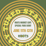 Roots Monthly Special Food Event — Valparaiso Events