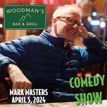 Comedy Night at Woodman's in Orono, Maine - Mark Masters (Denver, CO) Headlines with Special Guests - April 5, 2024