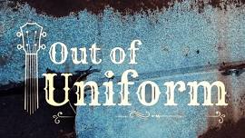 Out of Uniform at the Henrico Theatre