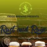 Rust and Ruin (Duo) @ Frogg Brewing