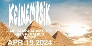 Keinemusik at The Giza Pyramids