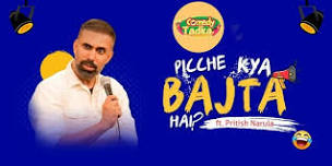 Picche kya bajta hai? Ft. Pritish Narula