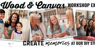 2 HOUR EXPERIENCE - WOOD AND CANVAS FAMILY WORKSHOP