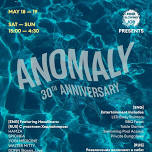 ANOMALY - 30th ANNIVERSARY!