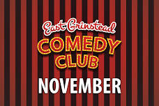 East Grinstead Comedy Club November