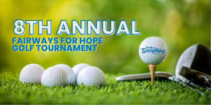 2024 8th Annual Fairways for Hope Golf Tournament