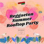 Reggaeton Summer Rooftop Party