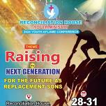 2024 YOUTH AFLAME CONFERENCE: Raising the Next Generation for the Future Replacement Sons