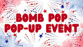 Bomb Pop Pop-Up Event