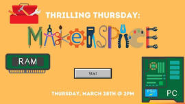 Thrilling Thursday: Makerspace!