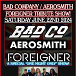 Bad Company, Aerosmith & Foreigner Tribute Show