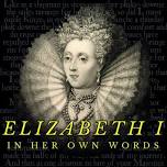 Elizabeth I: In Her Own Words