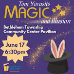 Magic and Illusion at the Bethlehem Township Community Center Pavilion