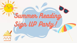 Summer Reading Sign Up Party!