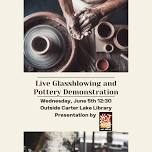 Hot Shops Live Glassblowing and Pottery Demonstration