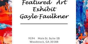 Featured Art Exhibit - Gayle Faulkner   June 2024