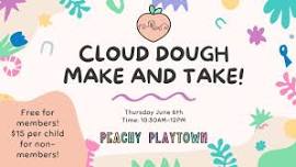 Cloud Dough Make and Take at Peachy Playtown!