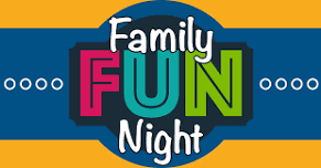 Family Fun Night!