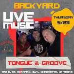 Tongue & Groove @Backyard