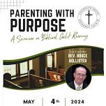 Parenting with Purpose: A Seminar on Biblical Child-Rearing