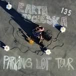 Earth to Cheska: Parking Lot Tour