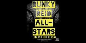 Bunky Reid All Stars: Beyond The Court