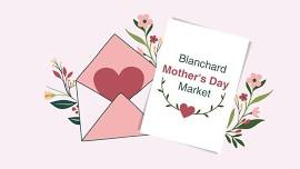 Blanchard Mother's Day Market