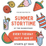 Summer Story Time at the Bandstand Every Tuesday July 2-Aug27