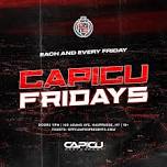 FRIDAY NIGHTS @ CAPICU HAUPPAUGE