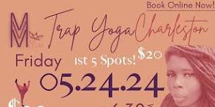 Trap Yoga Charleston!