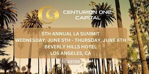 Centurion One 5th Annual LA Summit